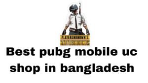 Best 2 PubG Mobile UC Shop in Bangladesh